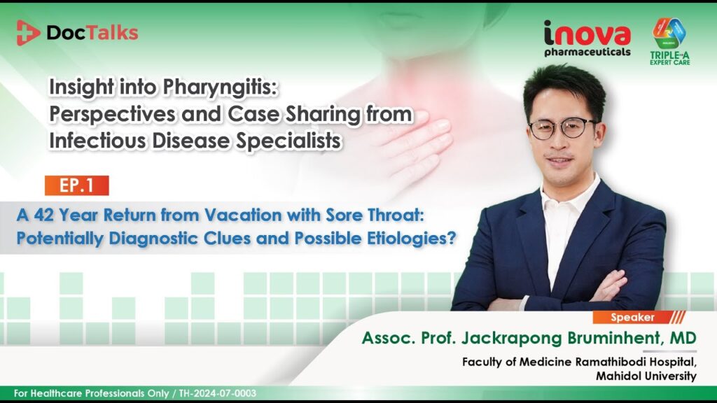 ภาพหน้าปกวิดีโอ Insight into Pharyngitis: Perspectives and Case Sharing from Infectious Disease Specialists EP. 1