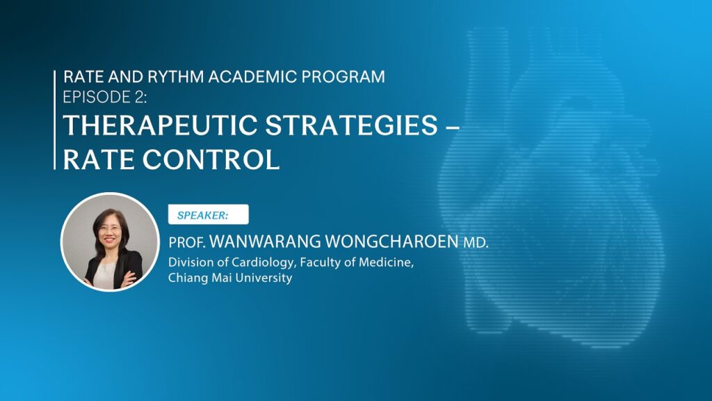 ภาพหน้าปกวิดีโอ Rate and Rhythm Academic Program Episode 2 : Therapeutic Strategies – Rate Control Essentials